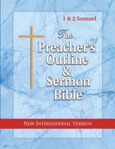 1 & 2 Samuel [The Preacher's Outline & Sermon Bible, NIV]