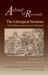 The Liturgical Sermons: The Durham and Lincoln Collections, Sermons 47-84