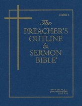 Isaiah: Part 1 [The Preacher's Outline & Sermon Bible, KJV]