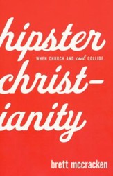 Hipster Christianity: When Church and Cool Collide