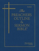 Ezekiel [The Preacher's Outline & Sermon Bible, KJV]