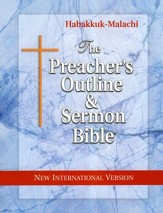 Habakkuk-Malachi [The Preacher's Outline & Sermon Bible, NIV]