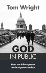 God in Public: How the Bible Speaks Truth to Power Today - Slightly Imperfect
