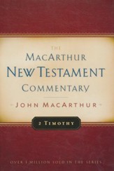 2 Timothy: The MacArthur New Testament Commentary