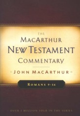 Romans 9-16: The MacArthur New Testament Commentary