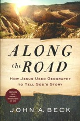Along the Road: How Jesus Used Geography to Tell God's Story