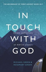 In Touch with God: Advent Meditations on Biblical Prayers
