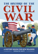 The History of the Civil War: A History Book for New Readers