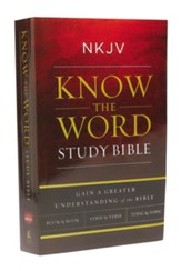 NKJV Know The Word Study Bible, Paperback