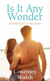 Is It Any Wonder?: A Nantucket Love Story, Large Print