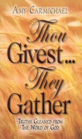 Thou Givest They Gather