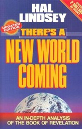 There's a New World Coming: An In-Depth Analysis of  the Book of Revelation