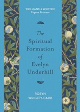 The Spiritual Formation of Evelyn Underhill