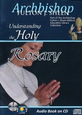 Understanding the Holy Rosary, Audio Book on CD