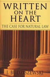 Written on the Heart: The Case for Natural  Law