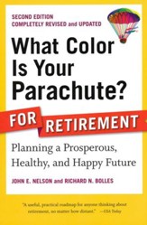 What Color Is Your Parachute? For Retirement, Second Edition