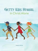 Getty Kids Hymnal: In Christ Alone