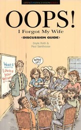 OOPS! I Forgot My Wife: Discussion Guide