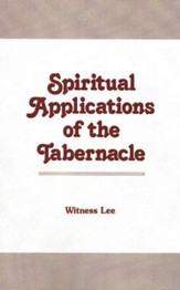 Spiritual Applications of the Tabernacle