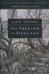 The Treason of Isengard: The History of the Lord of  Rings, Part Two