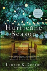 Hurricane Season: A Southern Novel of Two Sisters and the Storms They Must Weather