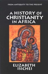 A History of Christianity in Africa