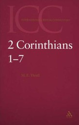 2 Corinthians 1-7 (Volume 1): International Critical Commentary [ICC]