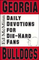 Daily Devotions for Die-Hard Fans: Georgia Bulldogs