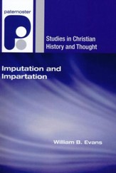 Imputation and Impartation: Union with Christ in American Reformed Theology