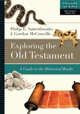 Exploring the Old Testament: A Guide to the Historical Books