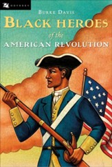 The Black Heros of the American Revolution