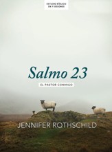 Salmo 23 - Estudio biblico: El pastor conmigo (Psalm 23 Bible Study Book)
