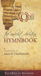 The Earliest Christian Hymnbook: The Odes of Solomon