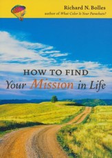 How to Find Your Mission in Life