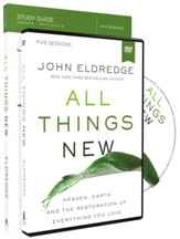All Things New Study Guide with DVD: A Revolutionary Look at Heaven and the Coming Kingdom