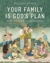 Your Family Is God's Plan: His Mercy from Generation to Generation