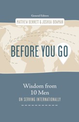 Before You Go: Wisdom from Ten Men on Serving Internationally