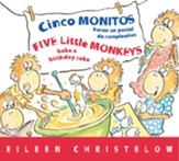Cinco Monitos Hacen un Pastel de Cumpleanos, Five Little Monkeys Bake a Birthday Cake