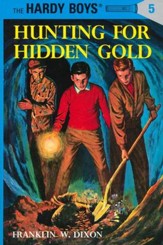 The Hardy Boys' Mysteries #5: Hunting for Hidden Gold