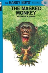 The Hardy Boys' Mysteries #51: The Masked Monkey