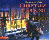 Legend of the Christmas Stocking: An Inspirational Story of a Wish Come True