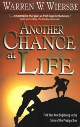 Another Chance at Life: Finding Your New Beginnings in the Story of the Prodigal Son