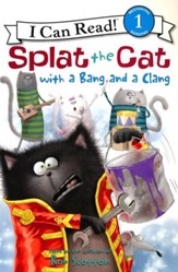 Splat the Cat with a Bang and a Clang, Softcover