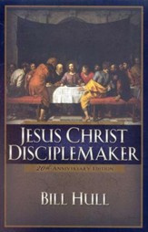 Jesus Christ, Disciplemaker--Updated Edition