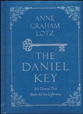 The Daniel Key: 20 Choices That Make All the Difference