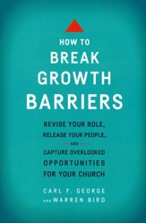 How to Break Growth Barriers, updated: Revise Your Role, Release your People, and Capture Overlooked Opportunities