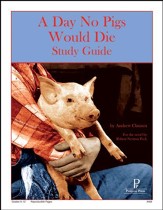 A Day No Pigs Would Die Progeny Press Study Guide, Grades 9-12