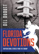 Florida Devotions: Inspirational Stories from The Swamp