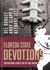 Florida State Devotions: Inspirational Stories for the 'Nole Nation