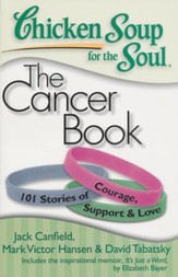The Cancer Book 101 Stories of Courage, Support, and Love